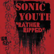 Load image into Gallery viewer, Sonic Youth – Rather Ripped