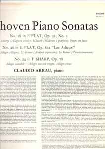 Beethoven* / Claudio Arrau - Piano Sonatas No.18 In E Flat, Op. 31,No.3 • No.26 In E Flat, Op. 81a