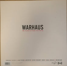 Load image into Gallery viewer, WARHAUS - WE FUCKED A FLAME INTO BEING ( 12&quot; RECORD )