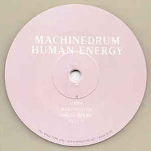 Load image into Gallery viewer, MACHINEDRUM - HUMAN ENERGY ( 12&quot; RECORD )