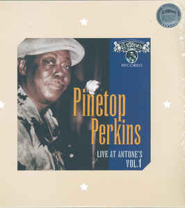 PINETOP PERKINS - LIVE AT ANTONE S VOL. 1 ( 12" RECORD )
