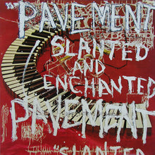 Load image into Gallery viewer, Pavement ‎– Slanted And Enchanted