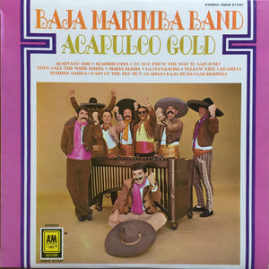 The Baja Marimba Band* – Acapulco Gold