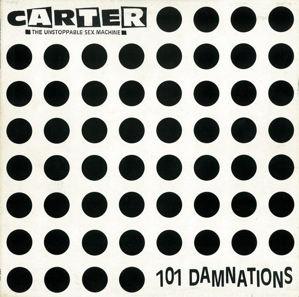 Carter The Unstoppable Sex Machine ‎– 101 Damnations