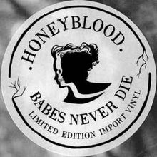 Load image into Gallery viewer, Honeyblood ‎– Babes Never Die