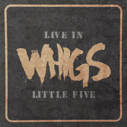 THE WHIGS - LIVE IN LITTLE FIVE ( 12