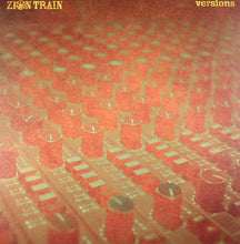 Load image into Gallery viewer, Zion Train - Versions  (LP ALBUM)