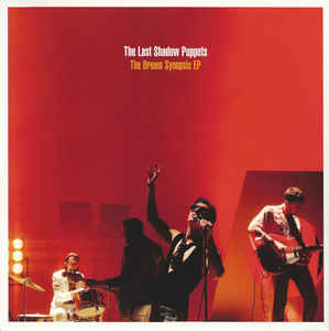 THE LAST SHADOW PUPPETS - THE DREAM SYNOPSIS EP ( 12