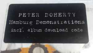 Peter Doherty* ‎– Hamburg Demonstrations