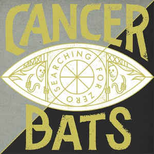 CANCER BATS - SEARCHING FOR ZERO ( 12