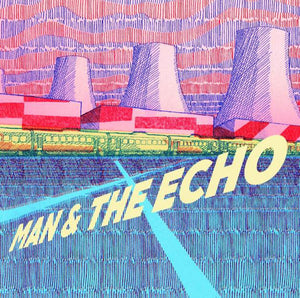 MAN & THE ECHO - MAN & THE ECHO ( 12" RECORD )