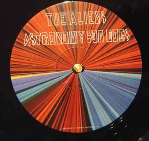 The Aliens (2) ‎– Astronomy For Dogs