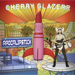 CHERRY GLAZERR - APOCALIPSTICK ( 12" RECORD )