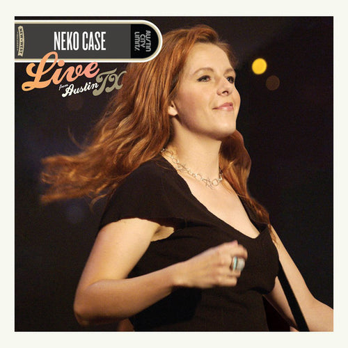 NEKO CASE - LIVE FROM AUSTIN, TX ( 12