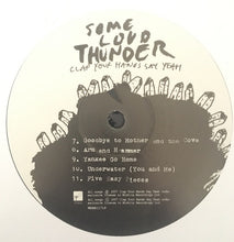 Load image into Gallery viewer, Clap Your Hands Say Yeah – Some Loud Thunder