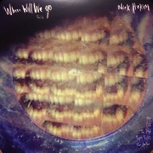 NICK HAKIM - WHERE WILL WE GO, PT. I & II ( 12