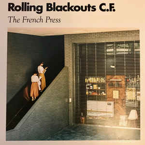 ROLLING BLACKOUTS COASTAL FEVER - THE FRENCH PRESS ( 12" RECORD )