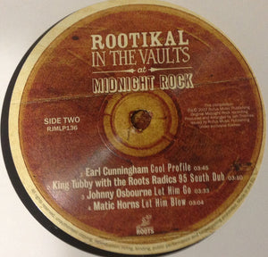 VARIOUS ARTISTS - ROOTIKAL IN THE VAULTS AT MIDNIGHT ROCK ( 12" RECORD )