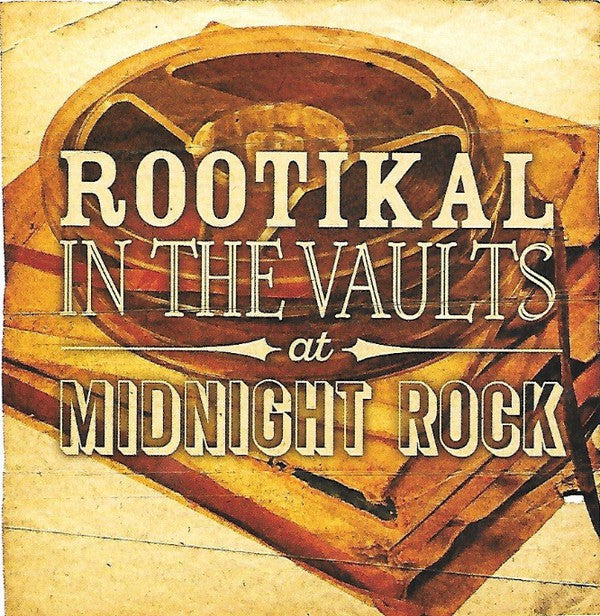 VARIOUS ARTISTS - ROOTIKAL IN THE VAULTS AT MIDNIGHT ROCK ( 12